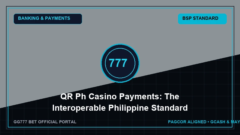 QR Ph Casino Payments: The Interoperable Philippine Standard