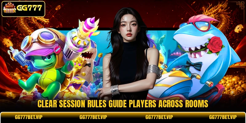 Clear session rules guide players across rooms Clear session rules guide players across rooms