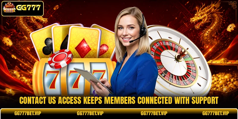 Contact us access keeps members connected with support Contact us access keeps members connected with support