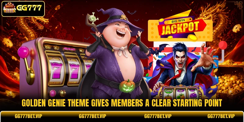Golden Genie theme gives members a clear starting point Golden Genie theme gives members a clear starting point