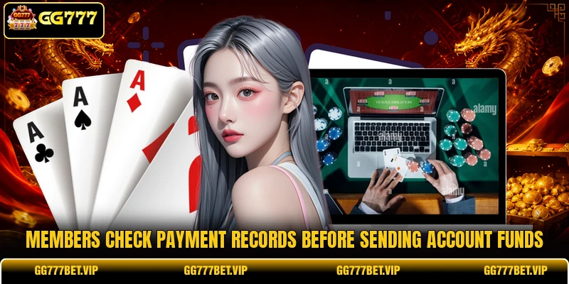 Members check payment records before sending account funds