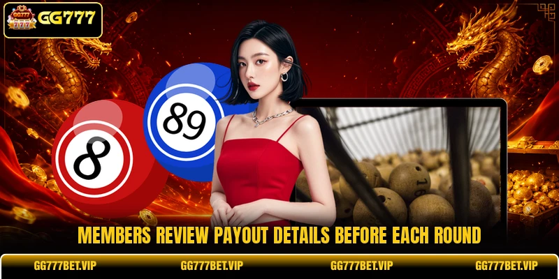 Members review payout details before each round Members review payout details before each round