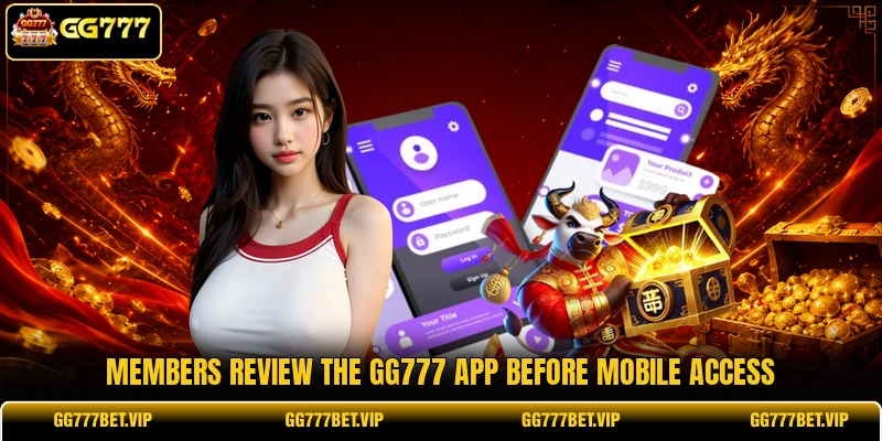 Members review the GG777 app before mobile access