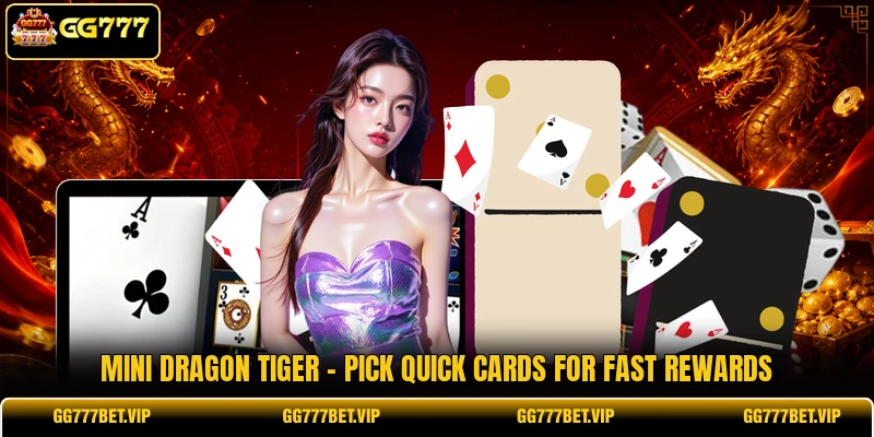 Mini Dragon Tiger - Pick Quick Cards For Fast Rewards