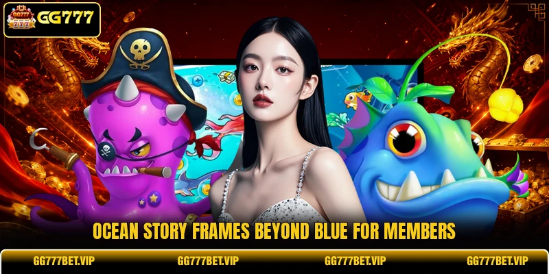 Ocean story frames Beyond Blue for members Ocean story frames Beyond Blue for members