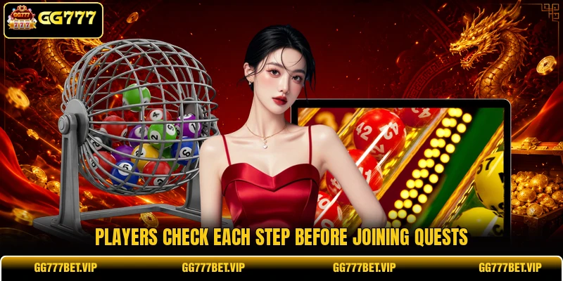 Players check each step before joining quests Players check each step before joining quests
