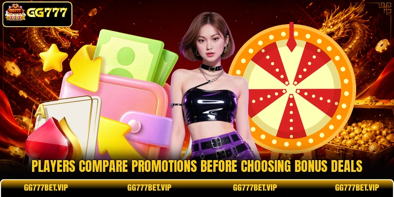 Players compare Promotions before choosing bonus deals