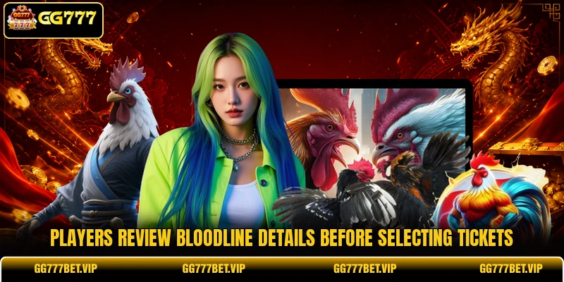 Players review bloodline details before selecting tickets Players review bloodline details before selecting tickets