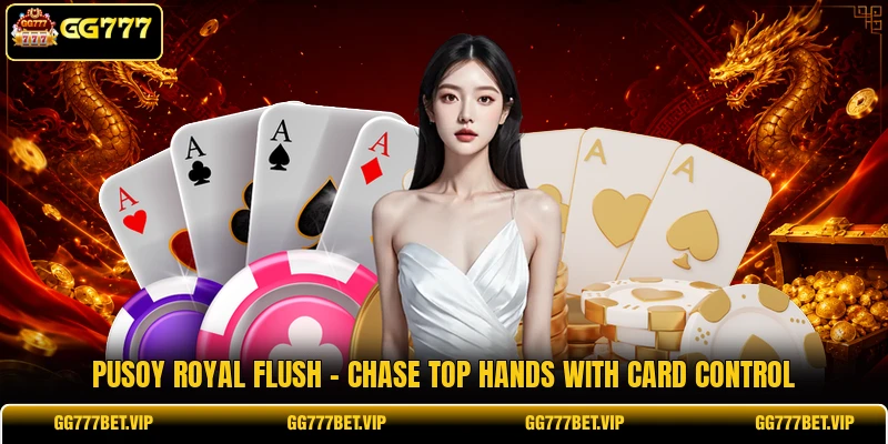 Pusoy Royal Flush - Chase Top Hands With Card Control