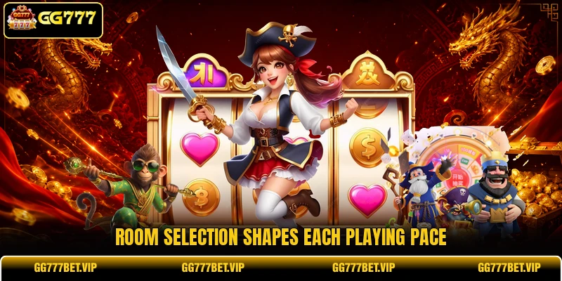 Room selection shapes each playing pace Room selection shapes each playing pace
