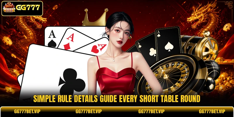 Simple rule details guide every short table round Simple rule details guide every short table round